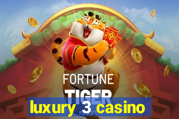 luxury 3 casino